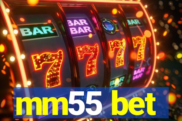 mm55 bet